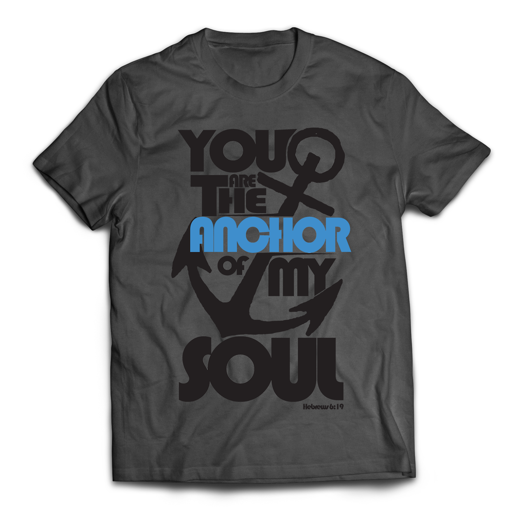 Anchor of My Soul Typography Tee